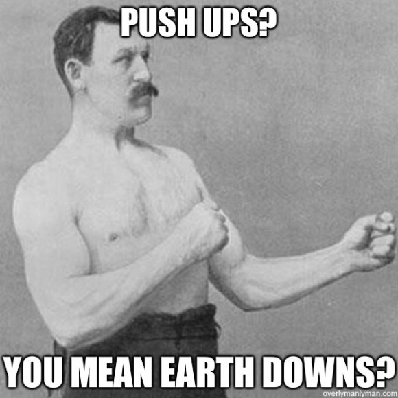 push-ups-you-mean-earth-downs-580x580