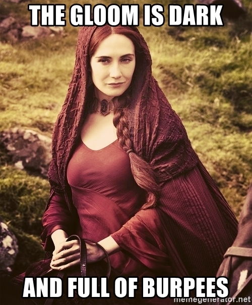 the-gloom-is-dark-and-full-of-burpees